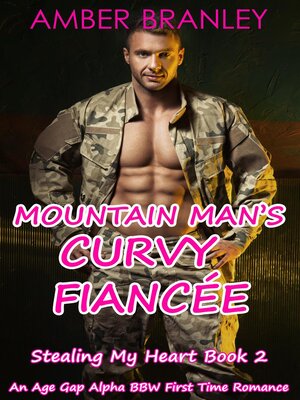 cover image of Mountain Man's Curvy Fiancée (A Small Town Age Gap Alpha BBW First Time Romance)